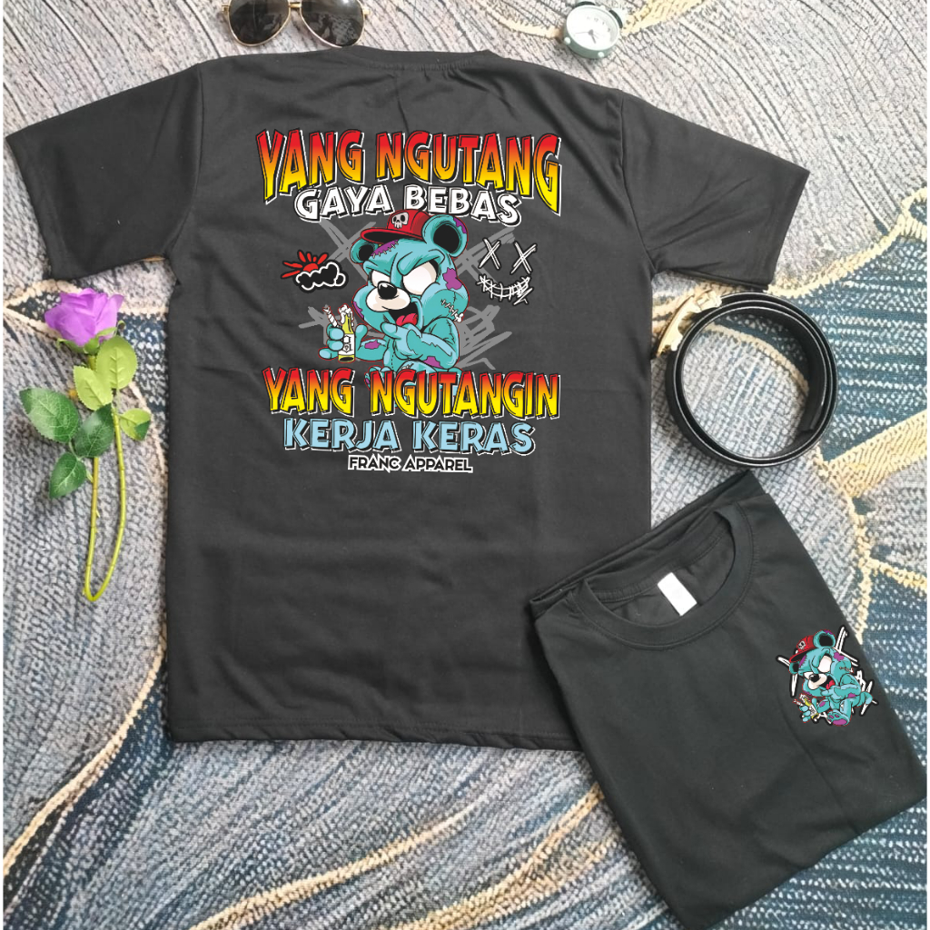 BAJU KAOS MOTIF YANG NGUTANG GAYA BEBAS YANG NGUTANG KERJA KERAS YANG BISA DIPAKAI PRIA DAN WANITA Y