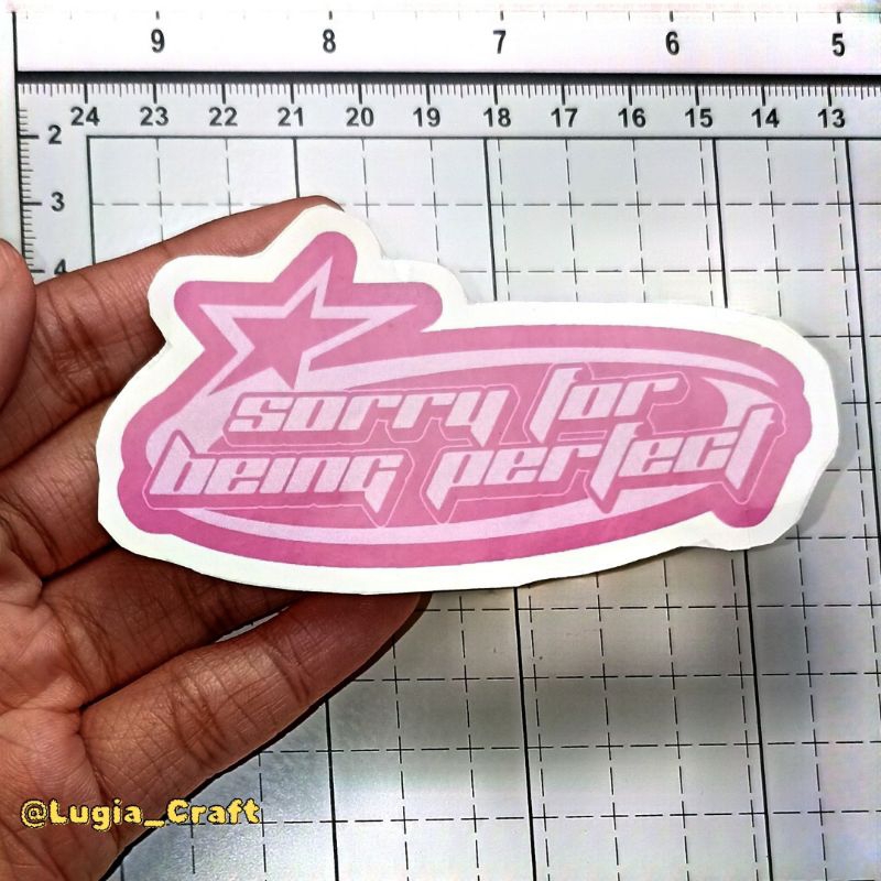 

Sticker Sorry for being Perfect 5x9cm aesthetic, sticker murah
