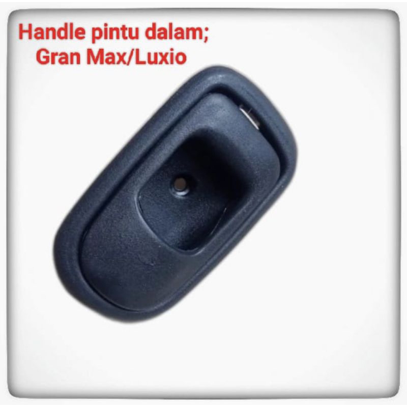 Handle Pintu Dalam Gran Max Luxio Handle Pintu Dalam Luxio Gran Max