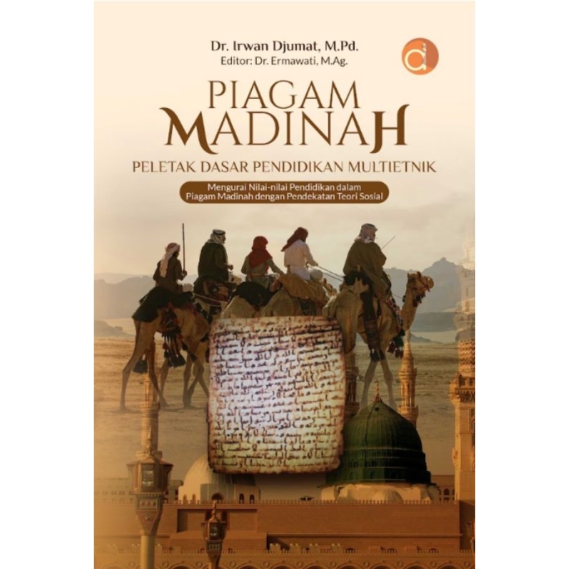 Buku Piagam Madinah: Peletak Dasar Pendidikan Multietnik (Mengurai Nilai-Nilai Pendidikan dalam Piag