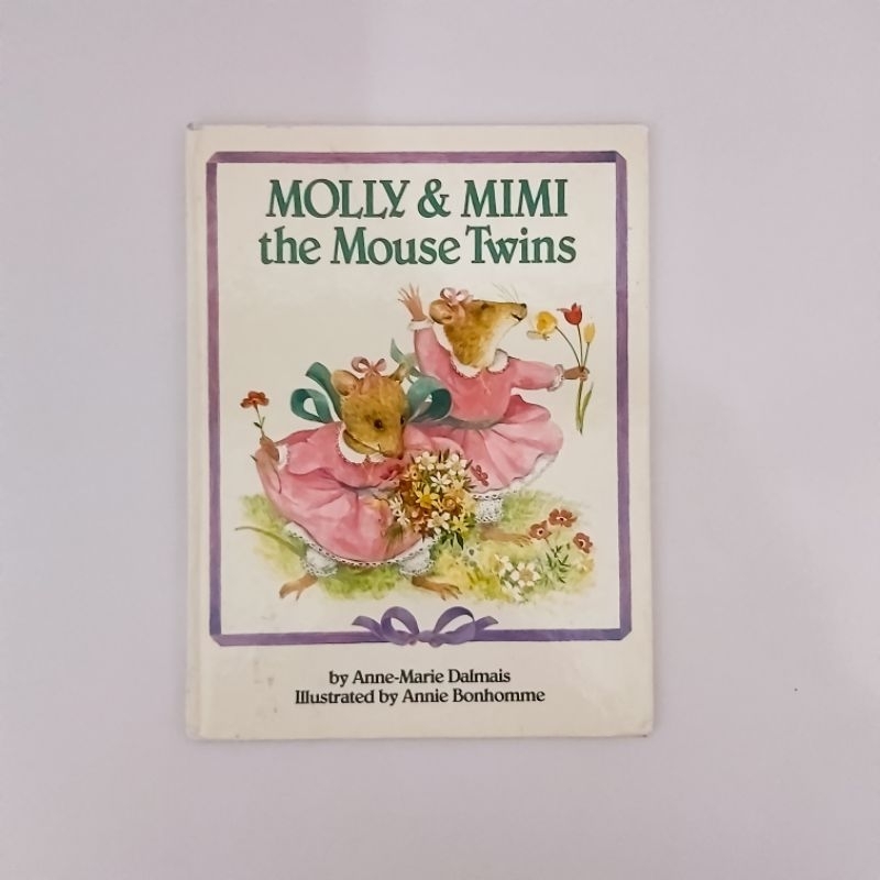 Buku cerita anak : Molly & Mimi the Mouse Twin by Anne-Marie Dalmais / Illustrated by Annie Bonhomme