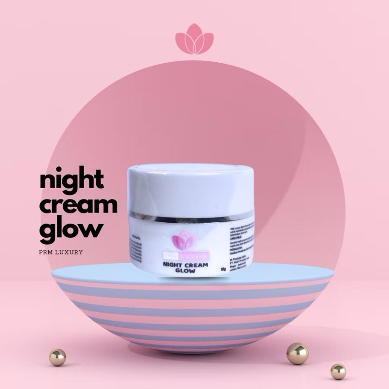 NIGHT CREAM GLOW ORI BPOM PRM LUXURY