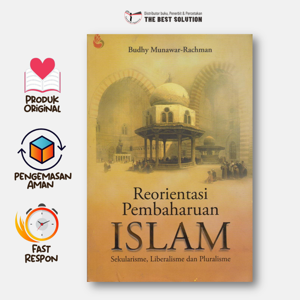 Reorientasi Pembaharuan Islam : Sekularisme,Liberalisme dan Pluralisme
