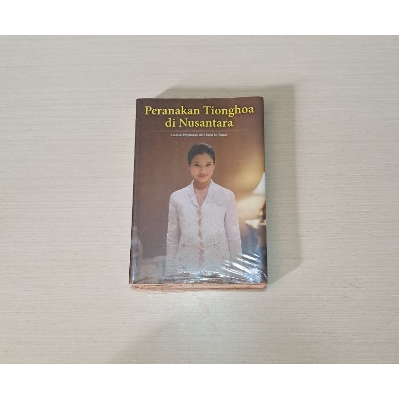 PERANAKAN TIONGHOA DI NUSANTARA - IWAN SANTOSA