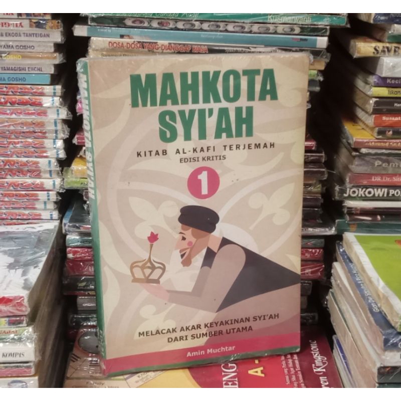 BISA COD | Buku Mahkota Syi'ah - Kitab Al-Kafi Terjemah Edisi Kritis 1 Melacak Akar Keyakinan Syi'ah