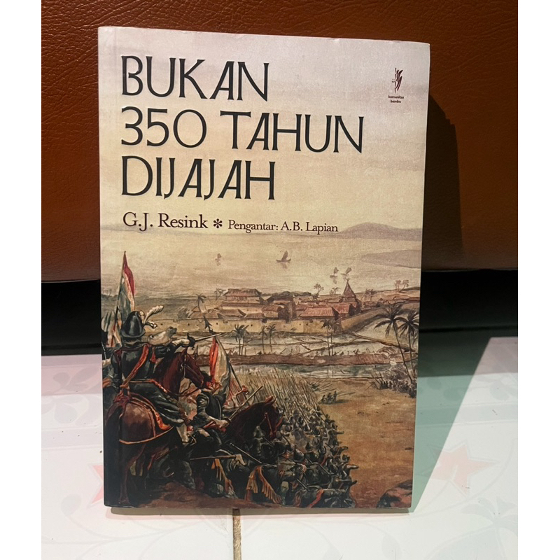 Bukan 350 Tahun Dijajah - G.J. Resink