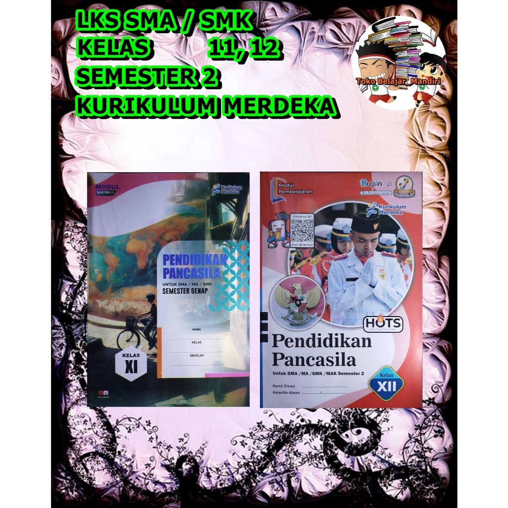 LKS PKN/PPKN/Pendidikan Pancasila SMA/SMK Kelas 11, 12 Semester 2 Kurikulum Merdeka