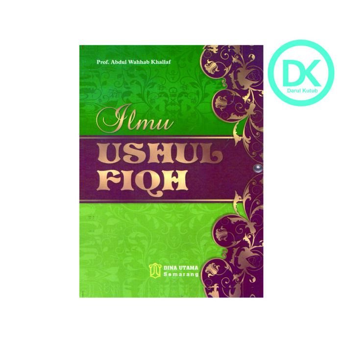 Terjemah Ilmu Ushul Fiqh - Prof. Dr. Abdul Wahab Khalaf