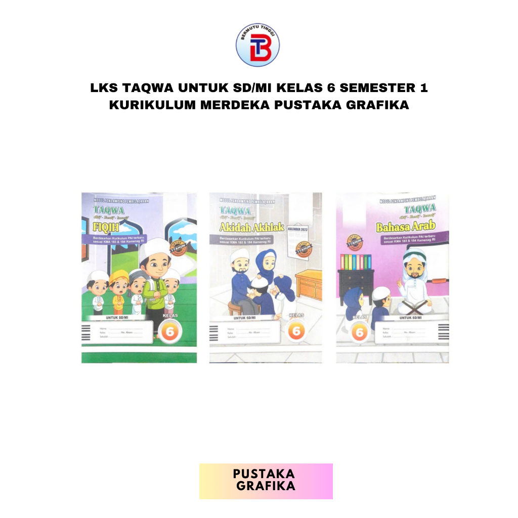 LKS Taqwa untuk SD/MI Kelas 6 Semester 1 Kurikulum Merdeka Pustaka Grafika