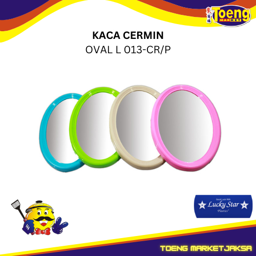 KACA CERMIN OVAL L 013-CR/P LUCKY STAR
