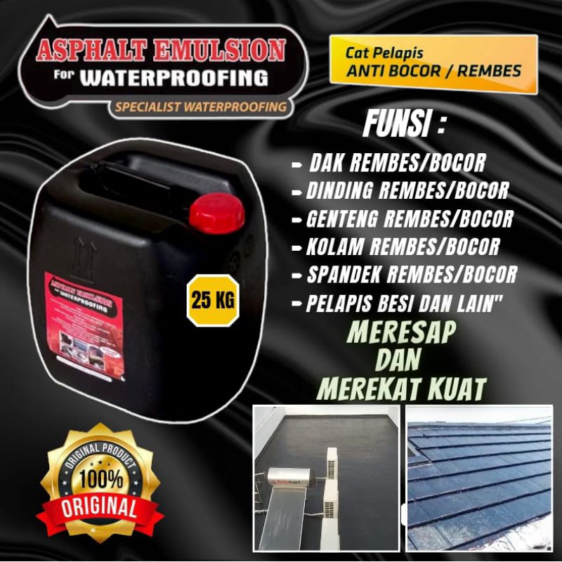Aspal cair 25,kg ASPHALT EMULSION for WATERPROOFING Cat Pelapis Anti Bocor/Rembes