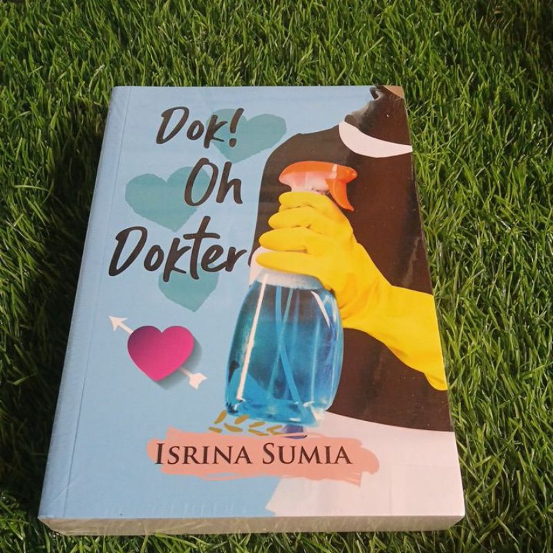 BUKU NOVEL DOK OH DOKTER  BY ISRINA SUMIA
