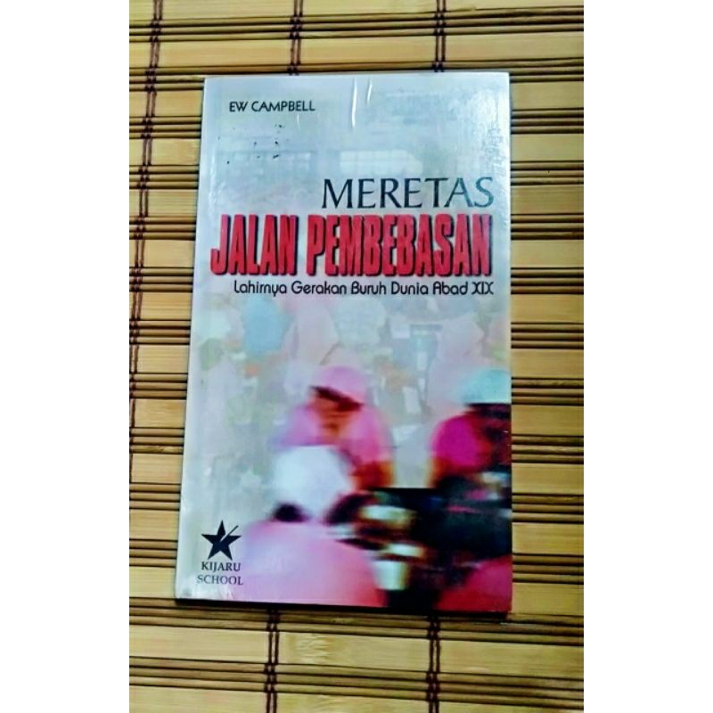 meretas jalan pembebasan lahirnya gerakan buruh dunia abad xix