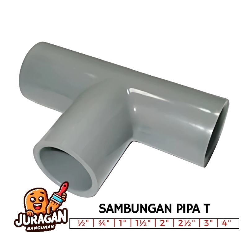 Tee PVC | Sambungan Pipa T | Fitting Pipa T ½"  / ¾" / 1" / 1½" / 2" / 2½" / 3" / 4"