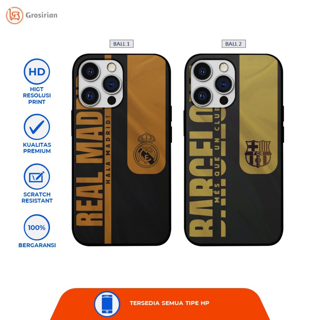 Case HP Real Madrid & Barcelona 2 - Case HP Premium Iphone, Samsung, Xiaomi, Oppo, Vivo Infinix Poco