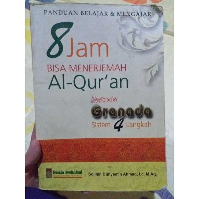 Buku 8 Jam Bisa Menerjemah Al-Qur'an Metode Granada Sistem 4 Langkah