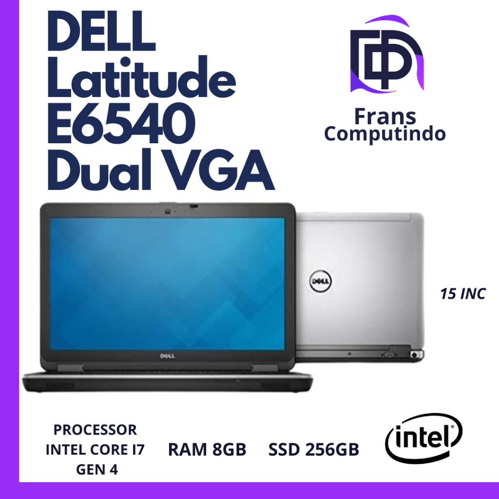 Laptop Dell Latitude E6540 Dual VGA Core i7 Gen 4 Ram 8GB SSD 256GB