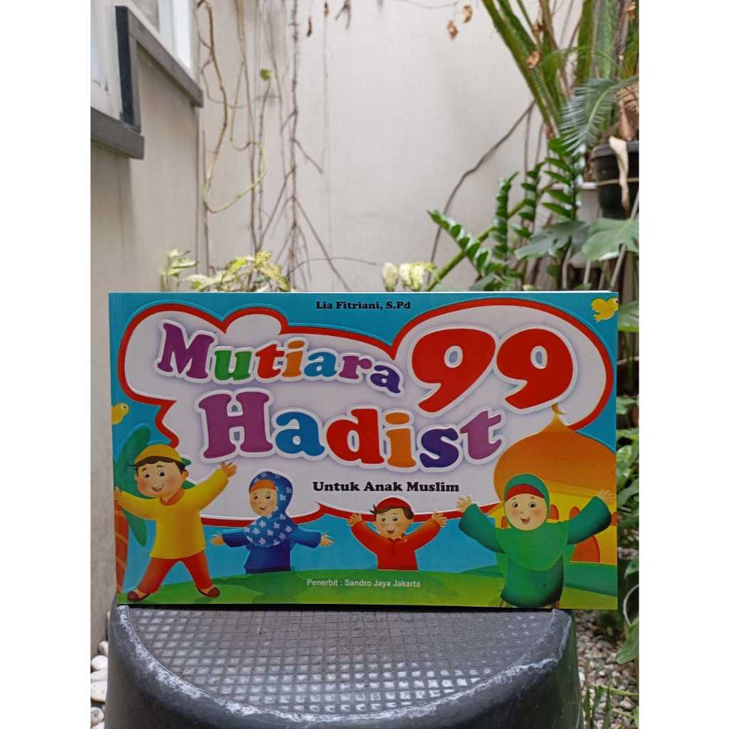 BUKU 99 MUTIARA HADITS - BUKU KUMPULAN HADITS ANAK