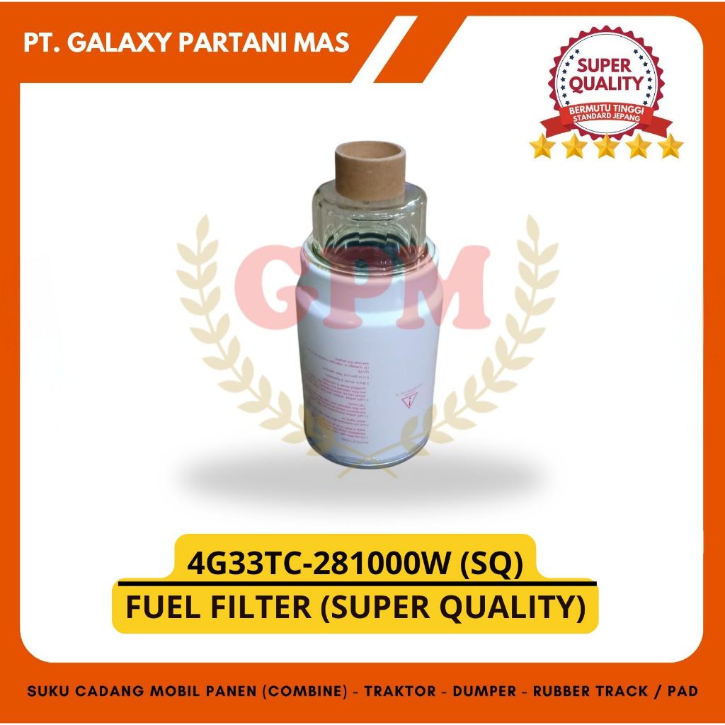FUEL FILTER (SUPER QUALITY) / 4G33TC-281000W (SQ)