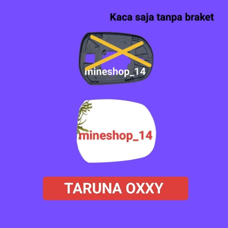 Kaca Spion Kaca Sepion mobil Taruna OXXY Hanya Kaca Saja Tanpa Braket Atau Dudukan Kaca Atau Bingkai