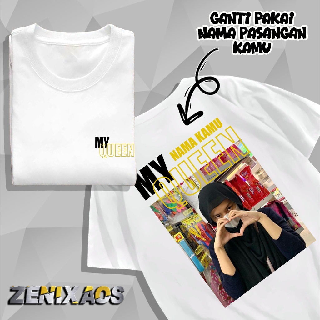 Kaos Custom Bucin MY QUEEN Custom kaos Pasangan Kaos custom Foto Pria dan Wanita