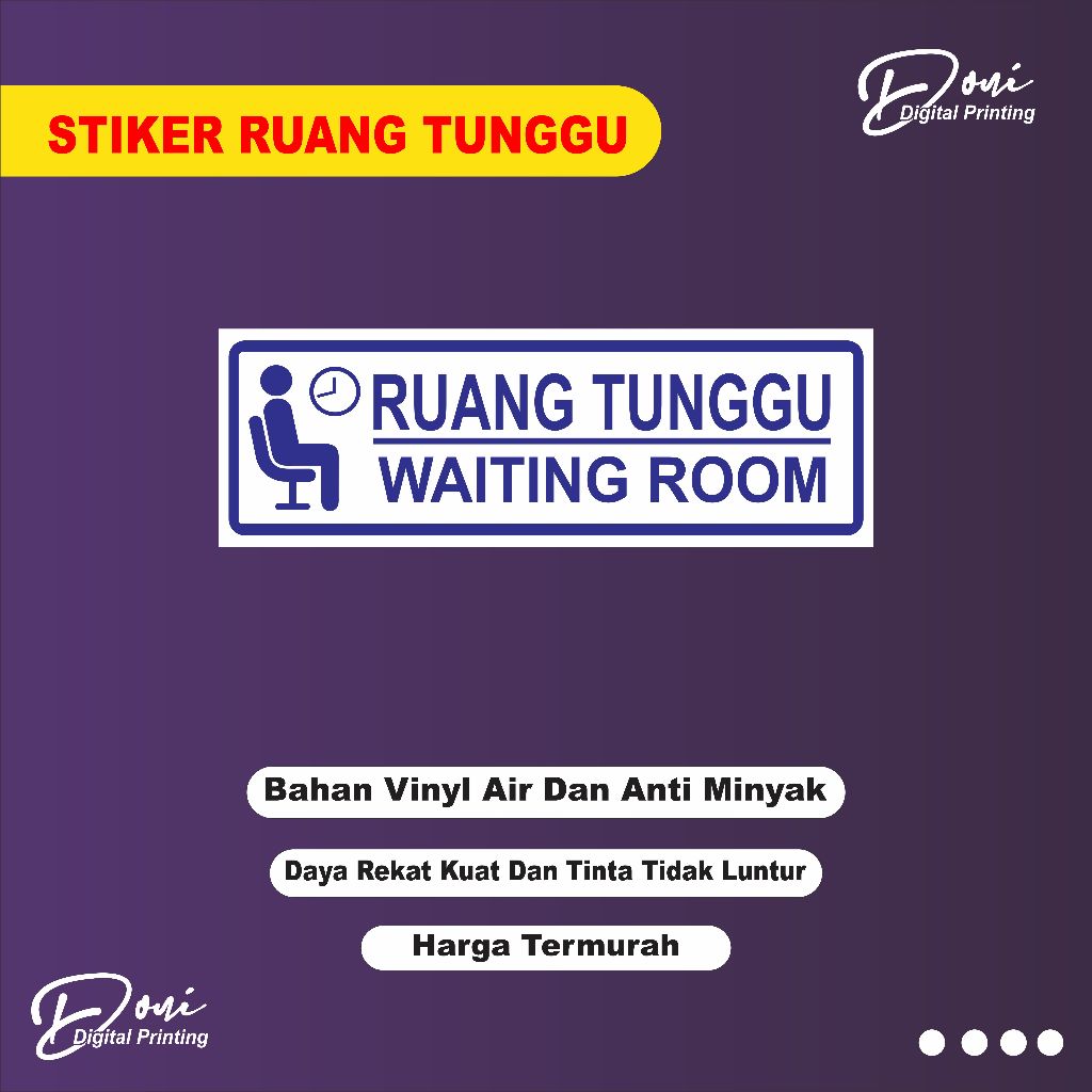 

Stiker Ruang Tunggu / Stiker Waiting Room / Bahan Vinyl Glossy (Anti Air/Tahan Air)