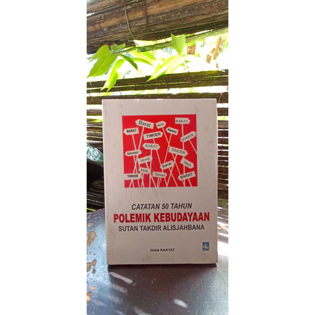Catatan 50 Tahun Polemik Kebudayaan - Sutan Takdir Alisjahbana