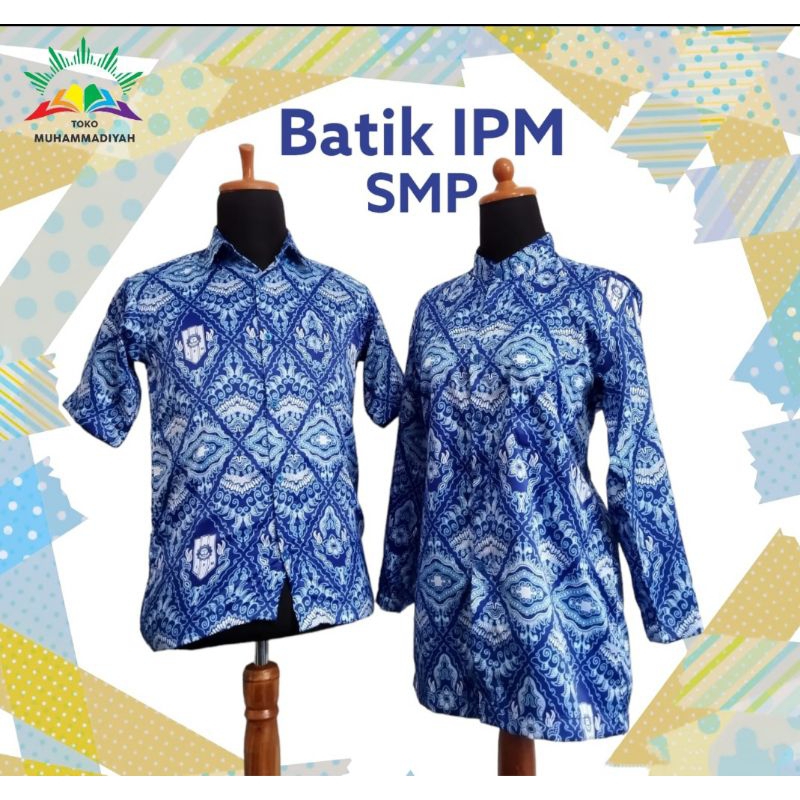 BATIK IPM SMP/MTS Motif Terbaru (Lengan Panjang) BAHAN KATUN PRIMA 40s