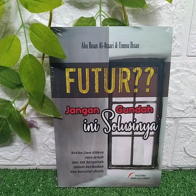 FUTUR ?? JANGAN GUNDAH INI SOLUSINYA