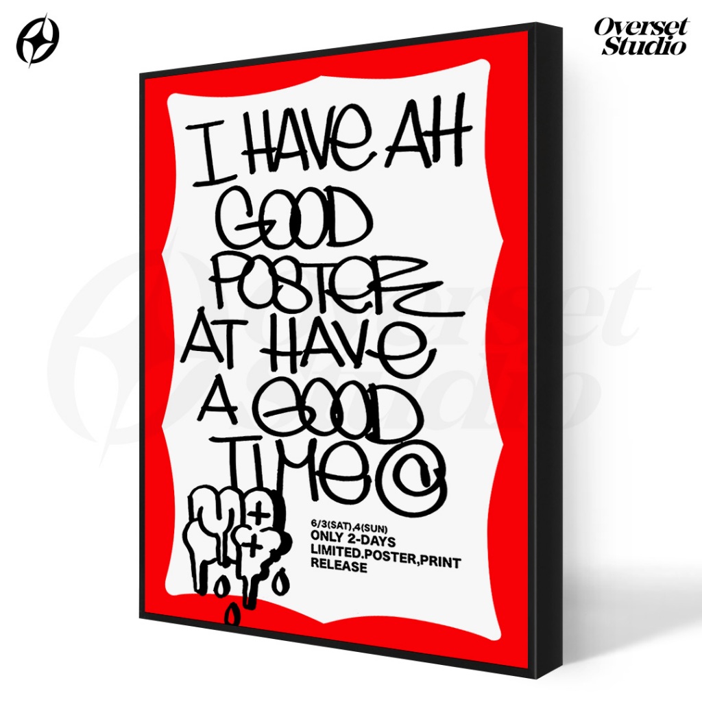 (Poster + Frameblock) Have A Good Time Poster Dinding Aesthetic Dekorasi Kamar Pria Wall Decor PHA03