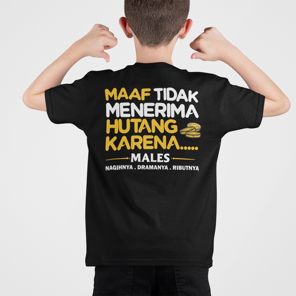 Kaos anak kata kata depan belakang motif TIDAK MENERIMA HUTANG