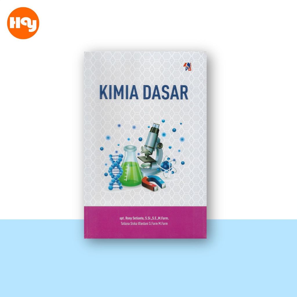 Buku Farmasi | Kimia Dasar, apt. Rony Setianto S.Si, S.E, M.Farm - Pustaka Baru Press