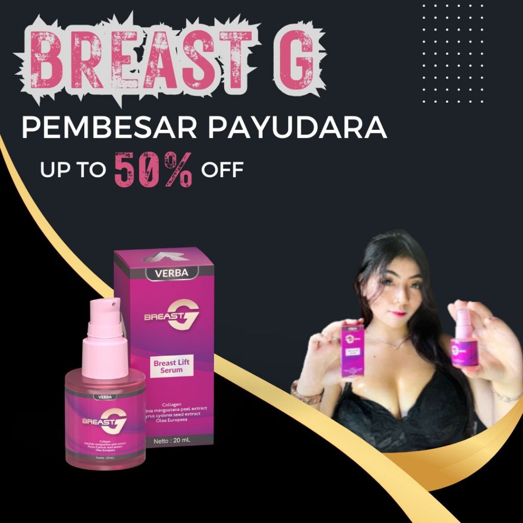 Verba Serum Breast G Breast Lift Serum Pembesar Payudara, Mengencangkan Payudara, dan Perawatan Payu