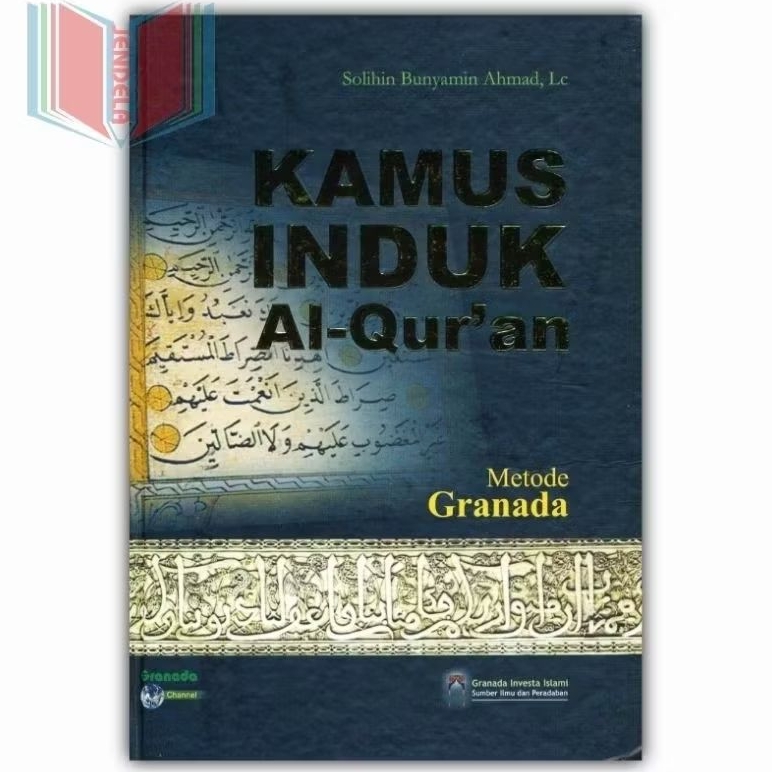 Kamus Induk Al Quran Metode Granada
