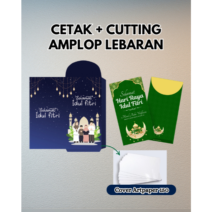 

CETAK AMPLOP LEBARAN (BAHAN ARTPAPER 150) CETAK + CUTTING SAJA