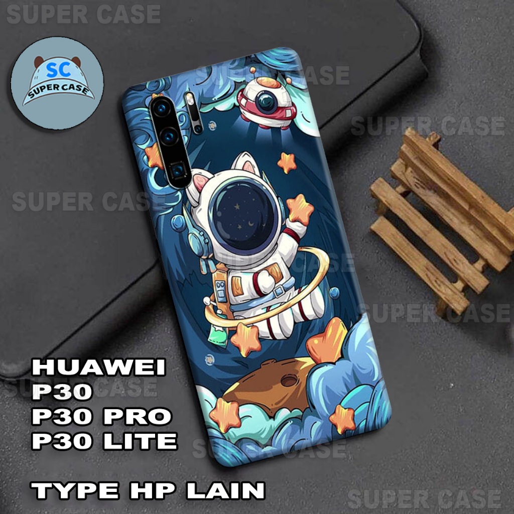 (Q6) Case HP untuk  HUAWEI P30 / P30 PRO / P30 LITE  Terbaru | MOTIF  ASTRONOT | Kesing HUAWEI P30 /