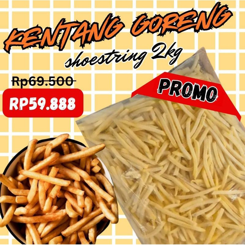 

KENTANG SHOESTRING BELGIA IMPORT 250GR/ 500GR/ 1KG/ 2KG / 2,5KG / 3KG PROMO!!!