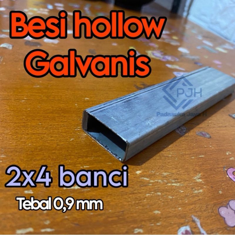Besi hollow galvanis 2x4 banci. tebal 0,9mm. ukuran mulai 110cm sampai 200cm