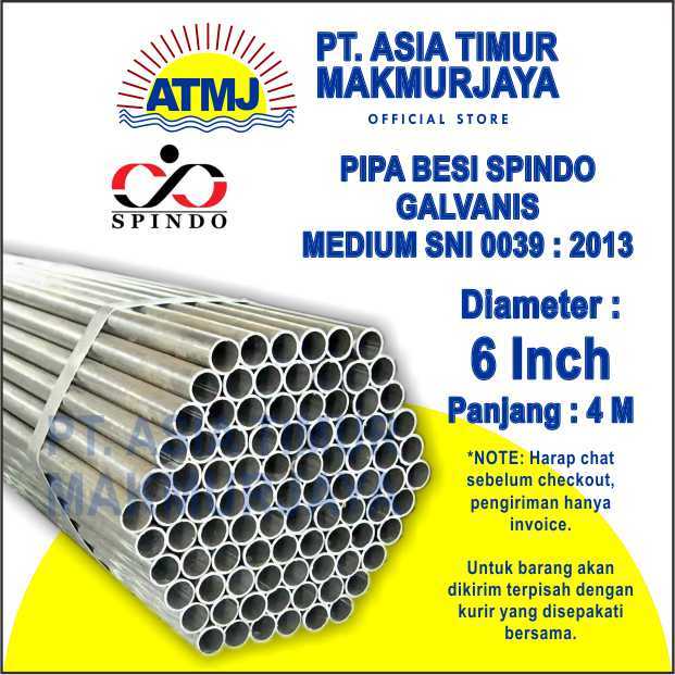 Pipa Besi Galvanis 6 Inch Panjang 4 Meter Merk Spindo Tipe Medium SNI 0039 : 2013