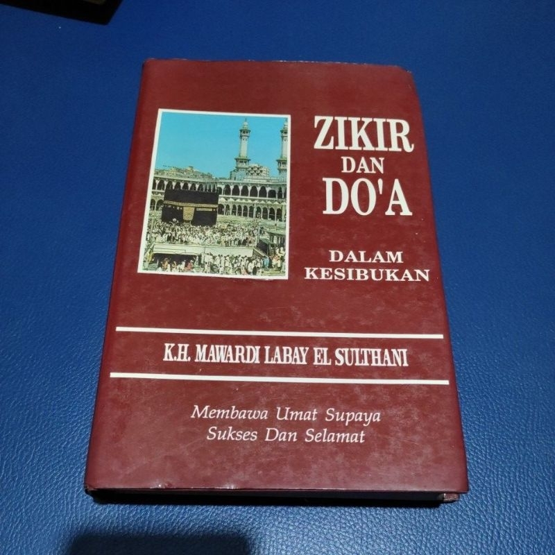 BUKU ZIKIRDAN DOA DALAM KESIBUKAN K. H. MAWARDI LABAY EL SULTHANI