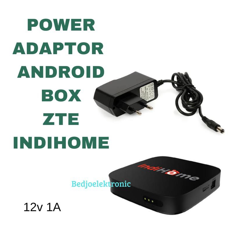 ADAPTOR/CHARGER/CAS PENGGANTI ANDROID TV BOX ZTE INDIHOME B860-H/B760-H/B860-V2/V3/V5