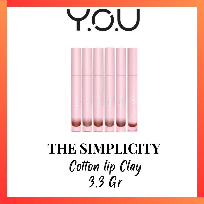 YOU SIMPLICITY COTTON LIP CLAY | YOU SIMPLICITY MATTE LIP COLOR | YOU MATTE LIP CREAM ORIGINAL