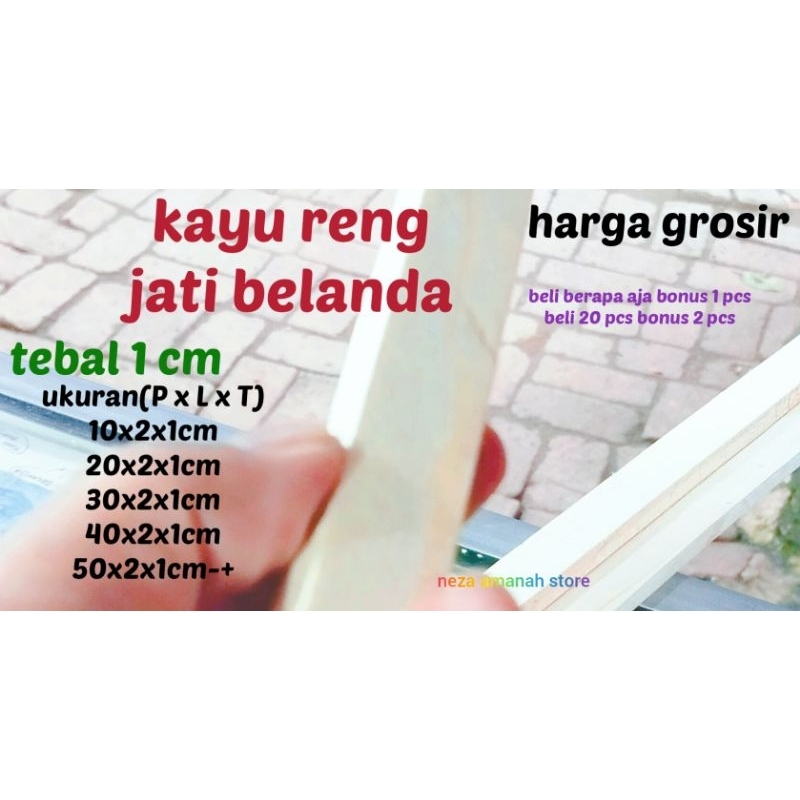 kayu reng stik jati belanda tebal 1 cm x 2 cm