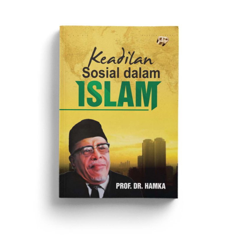 KEADILAN SOSIAL DALAM ISLAM karya Buya Hamka