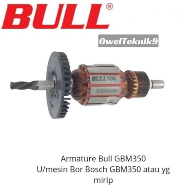 OwelTeknik9 - Armature GBM350 Bull Untuk Bor Bosch GBM 350/Angker Bull GBM 350