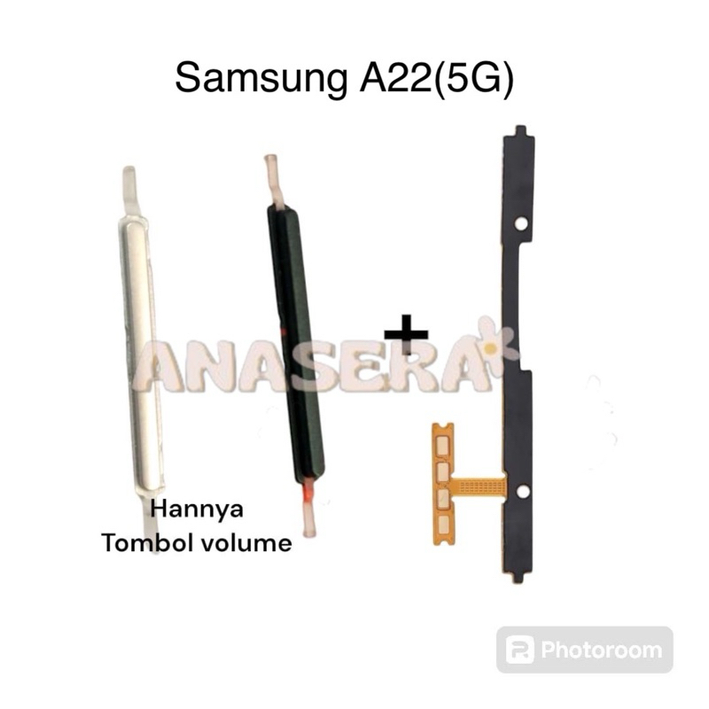 Tombol Luar Volume + Flexible Volume Samsung A22 5G