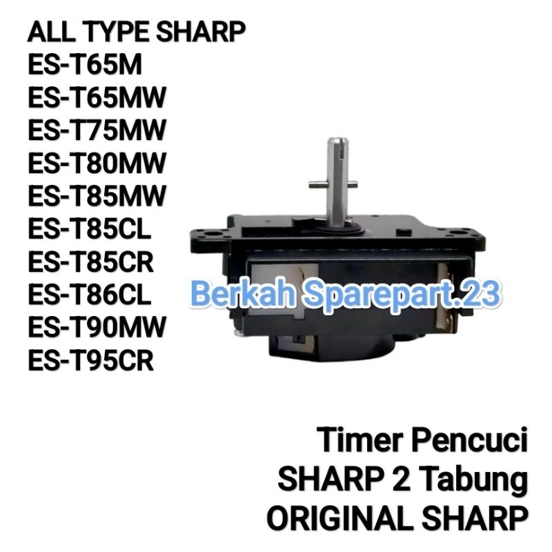 NEW ALL TYPE SHARP Timer Pencuci Mesin Cuci Sharp Super Aquamagic ES-T65M T65MW T75MW T80MW T85MW