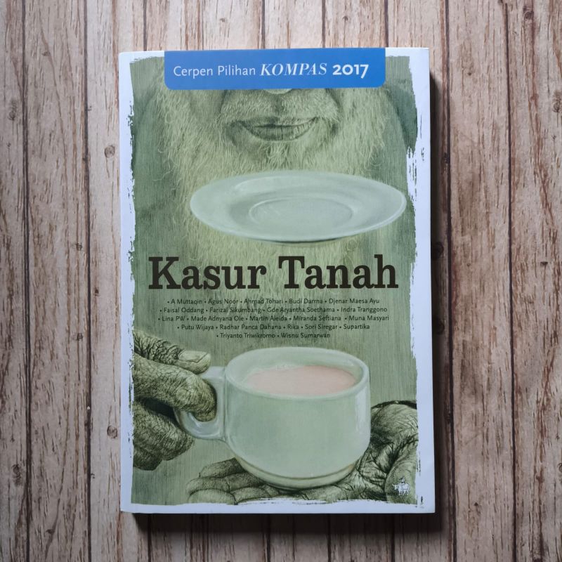 Kasur Tanah: Cerpen Pilihan Kompas 2017