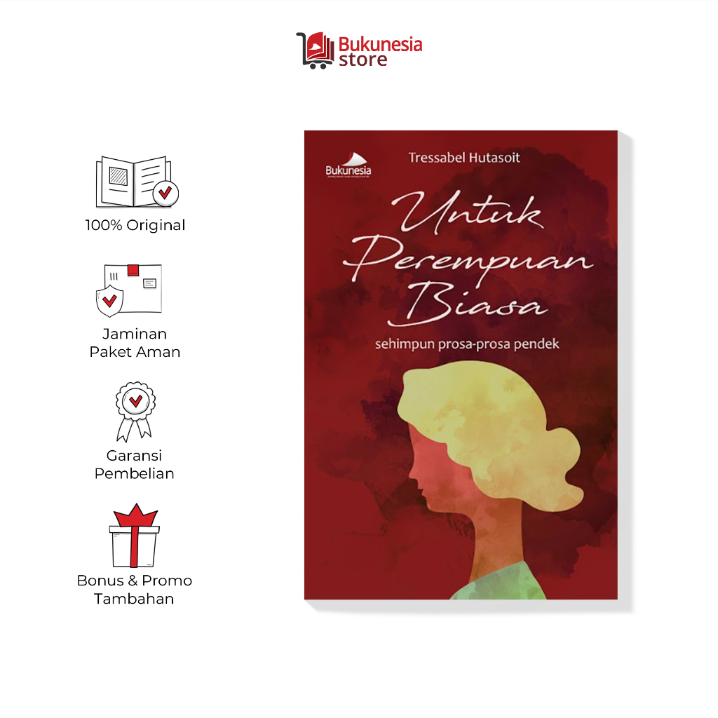Bukunesia - Untuk Perempuan Biasa (Sehimpun Prosa-Prosa Pendek) - Buku Antologi Prosa Inspiratif