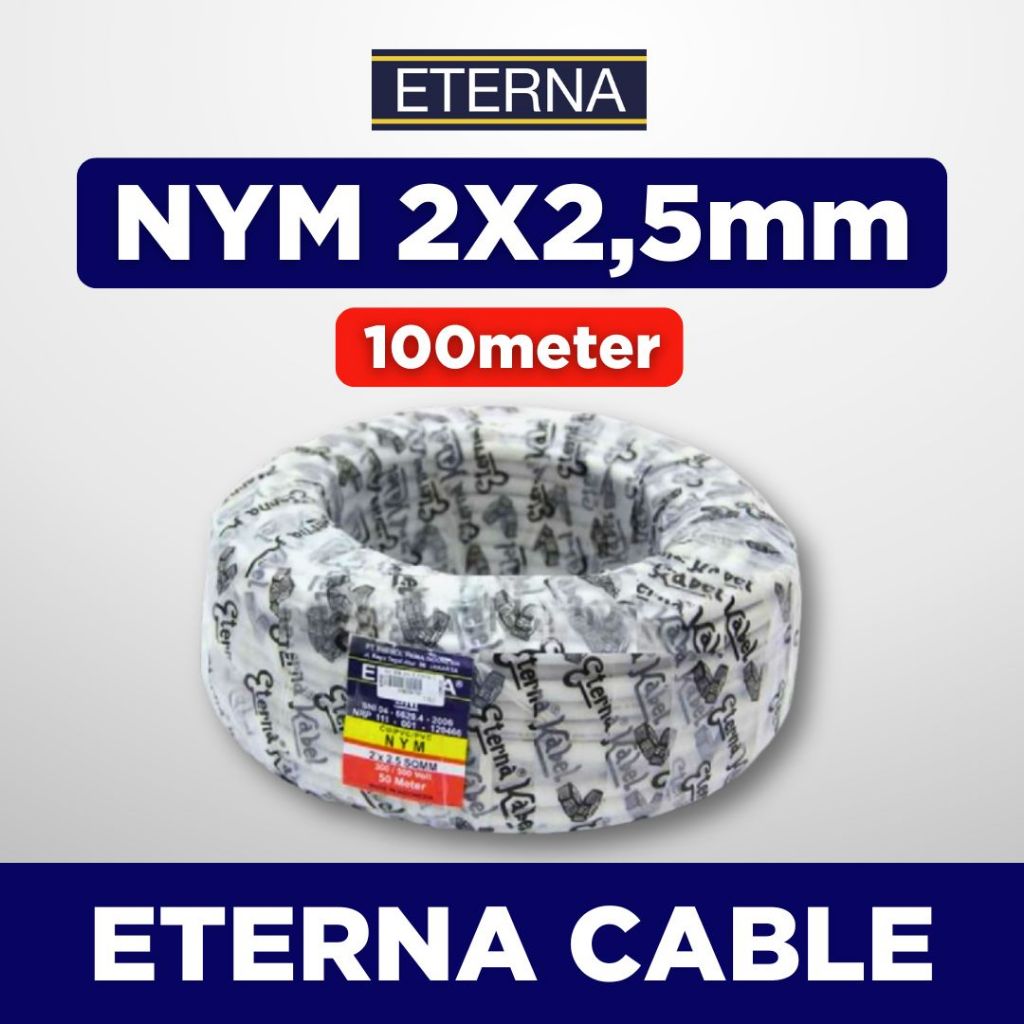 ETERNA KABEL LISTRIK NYM 2 X 2,5 MM ( 100 METER ) 2X2.5 2X2,5 2.5 ORI